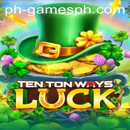Exploring The Fascinating World of TenTonWaysLuck: A Unique Gaming Experience